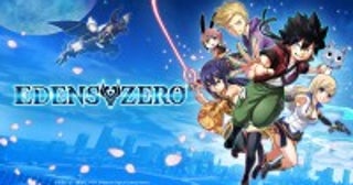 真島ヒロの漫画『EDENS ZERO』の新作ゲームが2025年発売決定王道スペースファンタジーマンガの世界に飛び込もう