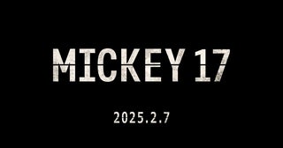 ポン・ジュノ監督最新作『ミッキー17』2025年2月に日本公開決定最新予告も公開