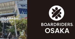 【大阪府大阪市】国内2店舗目！「ボードライダーズ」のコンセプトストア「BOARDRIDERS OSAKA」OPEN