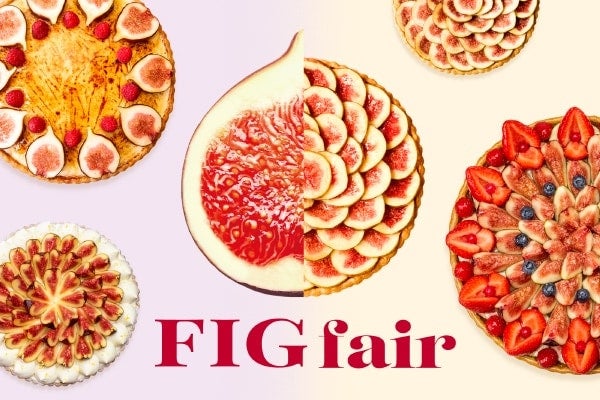 【キル フェ ボン】プチプチとした食感、とろける甘さ。イチジクを主役にした「FIG fair（フィグフェア）」開催